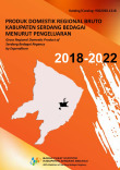 Produk Domestik Regional Bruto Kabupaten Serdang Bedagai Menurut Pengeluaran 2018-2022