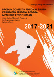 Produk Domestik Regional Bruto Kabupaten Serdang Bedagai Menurut Pengeluaran 2017-2021